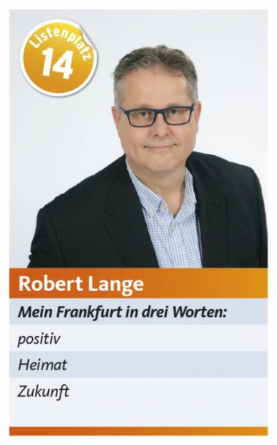 Robert Lange für die Stadtverordnetenversammlung im Frankfurter Römer - Robert Lange für die Stadtverordnetenversammlung im Frankfurter Römer